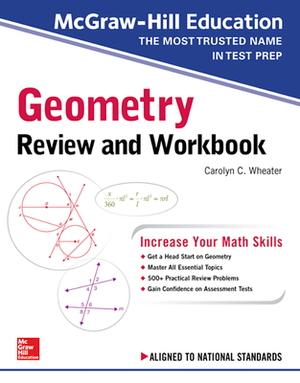 McGraw-Hill Education Geometry Review and Workbook by Carolyn Wheater