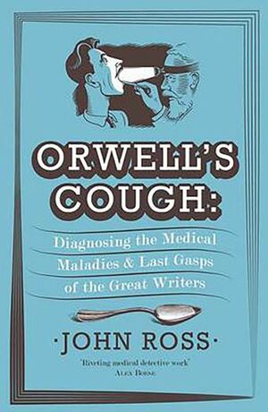 Orwell's Cough by John J. Ross