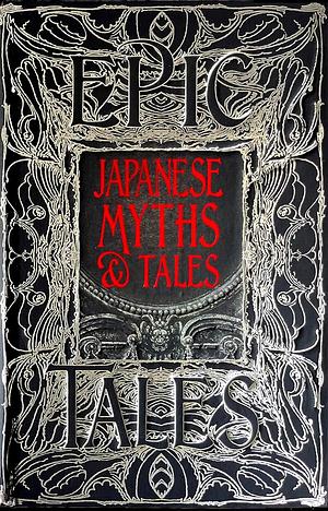Epic Tales: Japanese Myths & Tales by Flame Tree Publishing