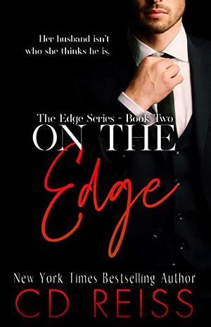 On the Edge by C.D. Reiss