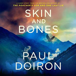 Skin and Bones: A Mike Bowditch Short Mystery (Mike Bowditch Mysteries) by Paul Doiron