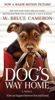 A Dog's Way Home Movie Tie-In by W. Bruce Cameron