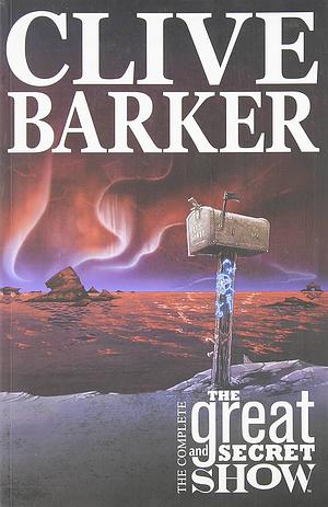 Clive Barker's The Great and Secret Show by Chris Ryall