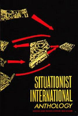 Situationist International Anthology: Revised and Expanded Edition by 