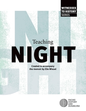 Teaching "Night" by Facing History and Ourselves