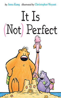 It Is Not Perfect by Anna Kang