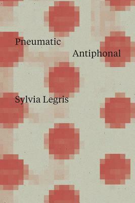 Pneumatic Antiphonal by Sylvia Legris