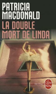 La Double Mort de Linda by Patricia MacDonald