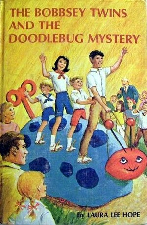 The Bobbsey Twins and the Doodlebug Mystery by Laura Lee Hope