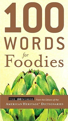 100 Words for Foodies by American Heritage