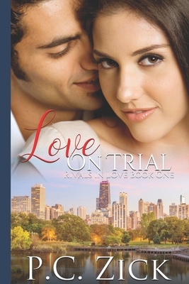 Love on Trial by P. C. Zick