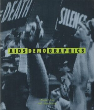 AIDS Demo Graphics by Douglas Crimp, Adam Rolston