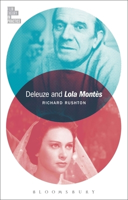 Deleuze and Lola Montès by Richard Rushton