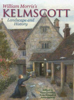 William Morris's Kelmscott: Landscape and History by Tom Hassall, Peter Salway