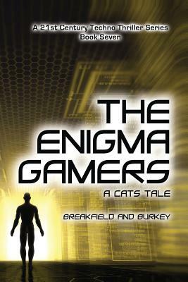 The Enigma Gamers - A CATS Tale by Charles V. Breakfield, Roxanne E. Burkey