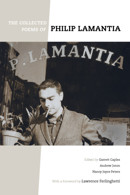 The Collected Poems of Philip Lamantia by Philip Lamantia