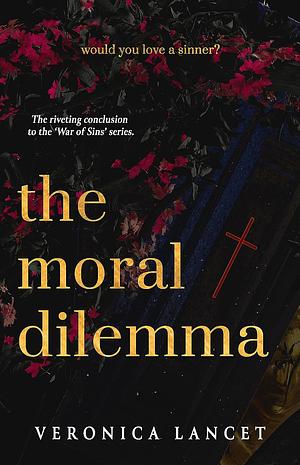 The Moral Dilemma by Veronica Lancet