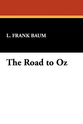 The Road to Oz by L. Frank Baum