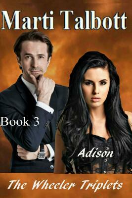 Adison: The Wheeler Triplets by Marti Talbott