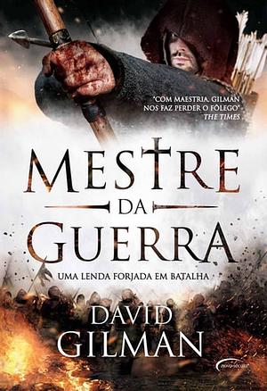 Mestre da Guerra - Uma lenda forjada em batalha by David Gilman