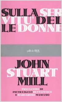 Sulla servitù delle donne by John Stuart Mill