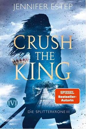 Crush the King by Jennifer Estep