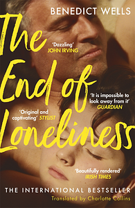 The End of Loneliness by Benedict Wells