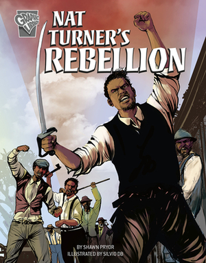 Nat Turner's Rebellion by Shawn Pryor