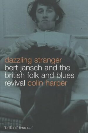 Dazzling Stranger by Colin Harper