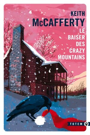 Le Baiser des Crazy Mountains by Keith McCafferty