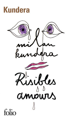 Risibles amours by Milan Kundera