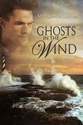 Ghosts in the Wind by Marguerite Labbe