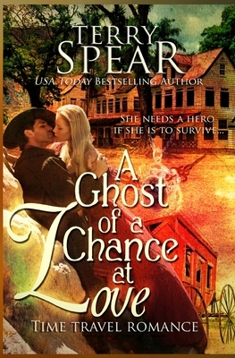 A Ghost of a Chance at Love by Terry Spear