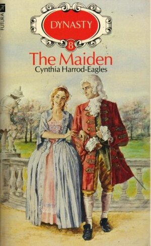 The Maiden: The Morland Dynasty, Book 8 by Cynthia Harrod-Eagles