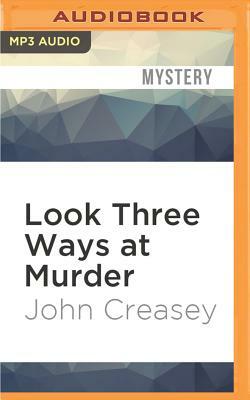 Look Three Ways at Murder by John Creasey