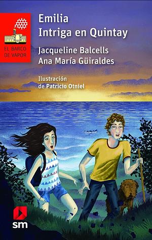 Emilia. Intriga en Quintay by Jacqueline Balcells, Ana María Güiraldes