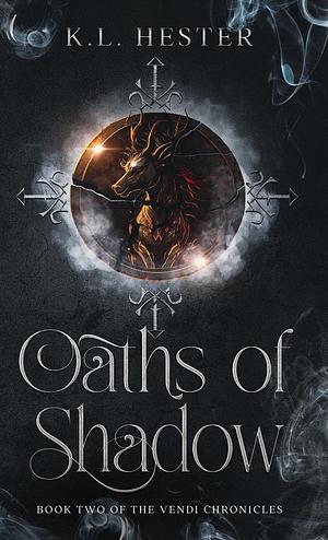 Oaths of Shadow by K L Hester