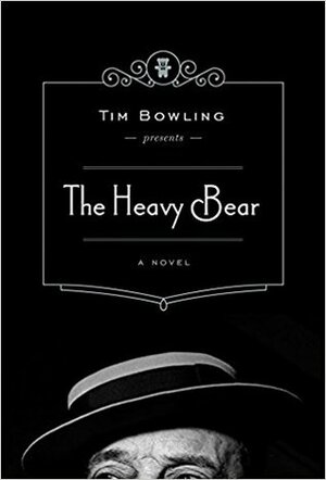 The Heavy Bear by Tim Bowling