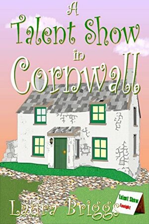 A Talent Show in Cornwall by Laura Briggs