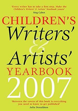 Children's Writers' & Artists' Yearbook 2007 by Alex Hamilton, Anthony Horowitz, Meg Cabot, Michelle Paver, Meg Rosoff, Kaye Umansky, Matthew Skelton