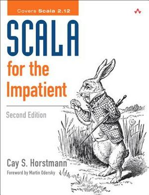 Scala for the Impatient by Cay Horstmann