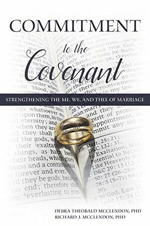 Commitment to the Covenant by Debra Theobald McClendon, Richard J. McClendon