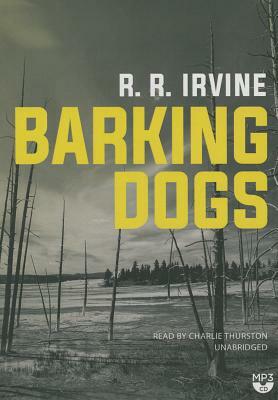 Barking Dogs by R. R. Irvine