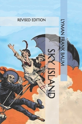 Sky Island: Revised Edition by L. Frank Baum