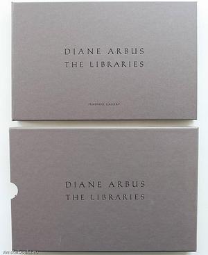 Diane Arbus: The Libraries by Diane Arbus, Doon Arbus