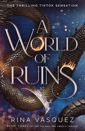 A World of Ruins by Rina Vasquez