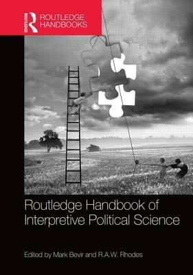 Routledge Handbook of Interpretive Political Science by 