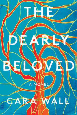 The Dearly Beloved by Cara Wall