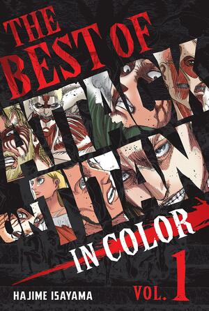 The Best of Attack on Titan: In Color Vol. 1 (Best of Attack on Titan, 1) by Hajime Isayama