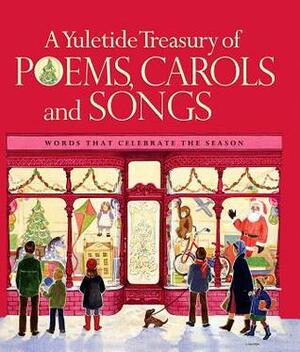 A Yuletide Treasury of Poems, Carols and Songs: Words That Celebrate the Season by Sarah Anne Stuart